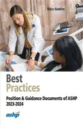 Book cover of Best Practices: Position and Guidance Documents of ASHP by American Society of Health-System Pharmacists