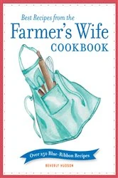 Book cover of Best Recipes from the Farmer's Wife Cookbook by Beverly Hudson