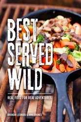 Book cover of Best Served Wild by Brendan Leonard
