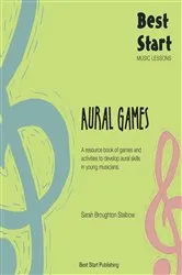 Book cover of Best Start Music Lessons Aural Games by Sarah Broughton Stalbow