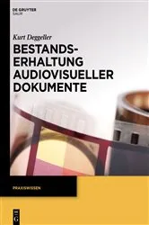 Book cover of Bestandserhaltung audiovisueller Dokumente by Unknown
