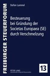 Book cover of Besteuerung bei Gruendung der Societas Europaea (SE) durch Verschmelzung by Wolfgang Kessler