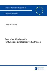 Book cover of Bestrafter Altruismus? – Haftung aus Gefaelligkeitsverhaeltnissen by Daniel Holzmann