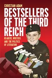 Book cover of Bestsellers of the Third Reich by Christian Adam