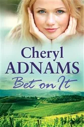 Book cover of Bet On it by Cheryl Adnams