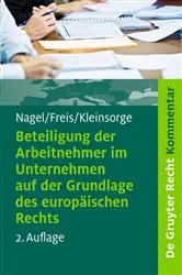Book cover of Beteiligung der Arbeitnehmer im Unternehmen auf der Grundlage des europäischen Rechts (2nd ed.) by Bernhard Nagel