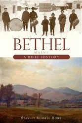 Book cover of Bethel, Maine by Stanley Russell Howe