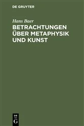 Book cover of Betrachtungen über Metaphysik und Kunst by Hans Baer