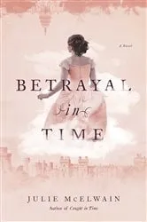 Book cover of Betrayal in Time by Julie McElwain