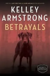 Book cover of Betrayals by Kelley Armstrong