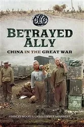 Book cover of Betrayed Ally by Frances Wood