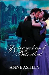 Book cover of Betrayed and Betrothed by Anne Ashley