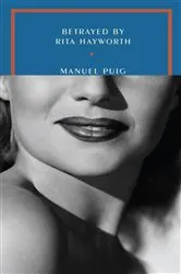 Book cover of Betrayed by Rita Hayworth by Manuel Puig