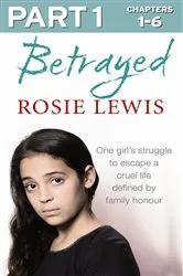 Book cover of Betrayed: Part 1 of 3 by Rosie Lewis