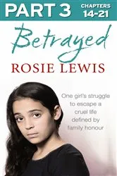 Book cover of Betrayed: Part 3 of 3 by Rosie Lewis