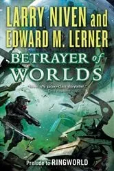 Book cover of Betrayer of Worlds by Larry Niven
