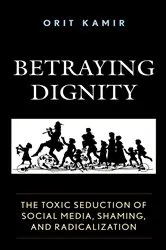Book cover of Betraying Dignity by Orit Kamir