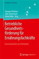 Book cover of Betriebliche Gesundheitsförderung für Ernährungsfachkräfte by Annegret Flothow