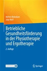 Book cover of Betriebliche Gesundheitsförderung in der Physiotherapie und Ergotherapie (2nd ed.) by Melvin Mohokum