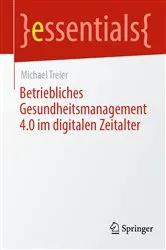 Book cover of Betriebliches Gesundheitsmanagement 4.0 im digitalen Zeitalter by Michael Treier