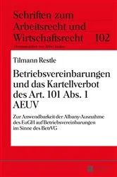 Book cover of Betriebsvereinbarungen und das Kartellverbot des Art. 101 Abs. 1 AEUV by Abbo Junker