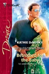 Book cover of Betrothed for the Baby by Kathie DeNosky