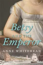Book cover of Betsy and the Emperor by Anne Whitehead