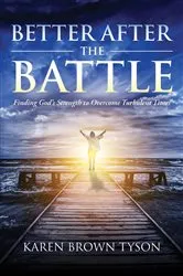 Book cover of Better After the Battle by Karen Brown Tyson
