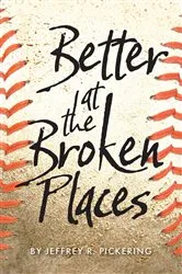 Book cover of Better at the Broken Places by Unknown