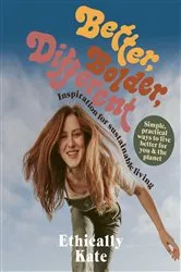 Book cover of Better, Bolder, Different by Kate Hall