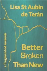 Book cover of Better Broken Than New by Lisa St Aubin de Terán