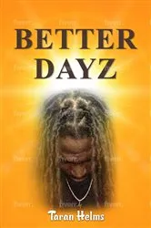 Book cover of Better Dayz by Taran Helms