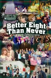 Book cover of Better Eight Than Never by MacLeod