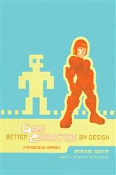 Book cover of Better Game Characters by Design by Katherine Isbister