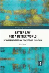 Book cover of Better Law for a Better World by Liz Curran