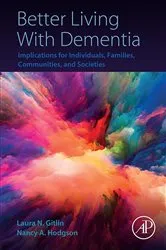 Book cover of Better Living With Dementia by Laura N.Gitlin