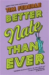 Book cover of Better Nate Than Ever by Tim Federle