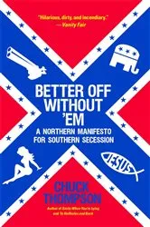 Book cover of Better Off Without 'Em by Chuck Thompson