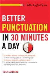 Book cover of Better Punctuation in 30 Minutes a Day by Ceil Cleveland
