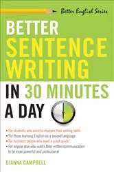 Book cover of Better Sentence Writing in 30 Minutes a Day by Unknown