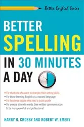 Book cover of Better Spelling in 30 Minutes a Day by Harry H. Crosby