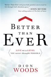 Book cover of Better Than Ever by Dion Woods