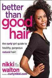 Book cover of Better Than Good Hair by Nikki Walton