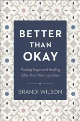 Book cover of Better Than Okay by Brandi Wilson