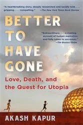 Book cover of Better to Have Gone by Unknown