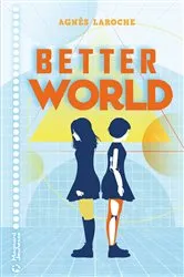 Book cover of Better world by Agnès Laroche