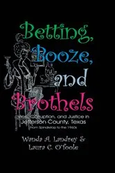 Book cover of Betting Booze and Brothels by Wanda  A. Landrey