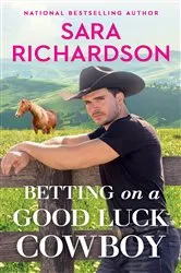 Book cover of Betting on a Good Luck Cowboy by Sara Richardson