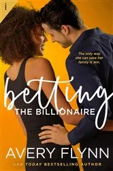 Book cover of Betting the Billionaire by Avery Flynn
