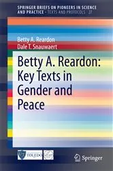 Book cover of Betty A. Reardon: Key Texts in Gender and Peace by Betty A. Reardon